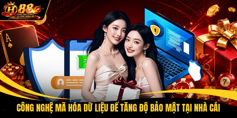 Công nghệ mã hóa dữ liệu để tăng độ bảo mật tại nhà cái