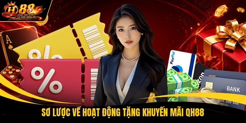 Sơ lược về hoạt động tặng khuyến mãi QH88