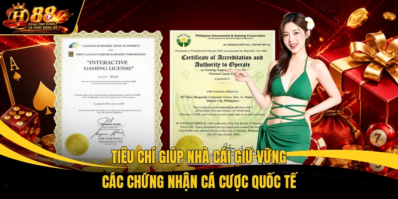 Tiêu chí giúp nhà cái giữ vững các chứng nhận cá cược quốc tế