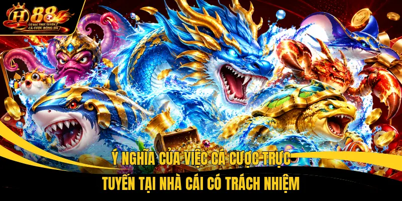 y nghia cua viec ca cuoc truc tuyen tai nha cai co trach nhiem Ý nghĩa của việc cá cược trực tuyến tại nhà cái có trách nhiệm